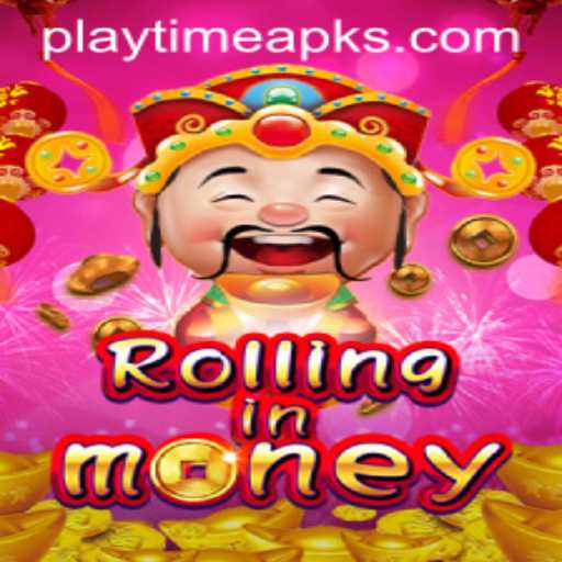 Discover the Exciting World of RollingInMoney: A Playtime APK Adventure